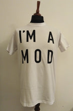 Load image into Gallery viewer, I&#39;M A MOD T-SHIRT